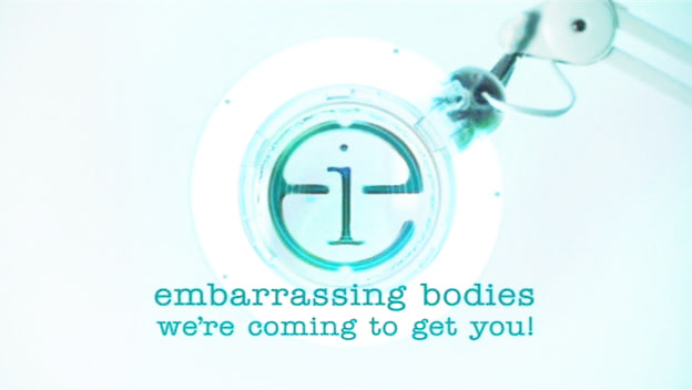 Serialas „Embarrassing Bodies“ (2008), S01, E01